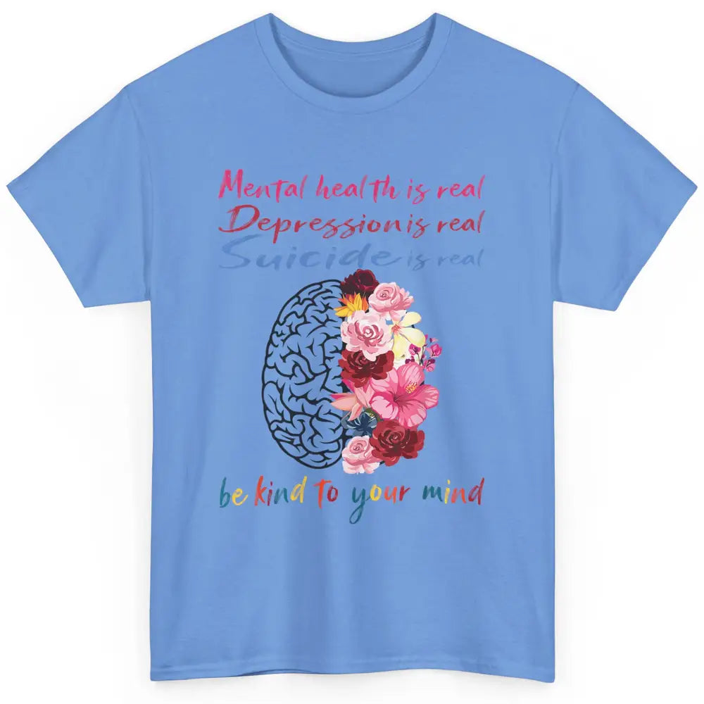 Be Kind To Your Mind Floral Brain Mental Health Awareness Classic Unisex T-Shirt