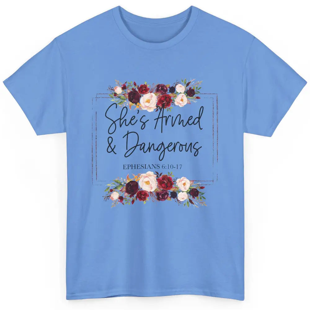 Floral She's Armed And Dangerous Bible Verse Christian Faith Classic Unisex T-Shirt