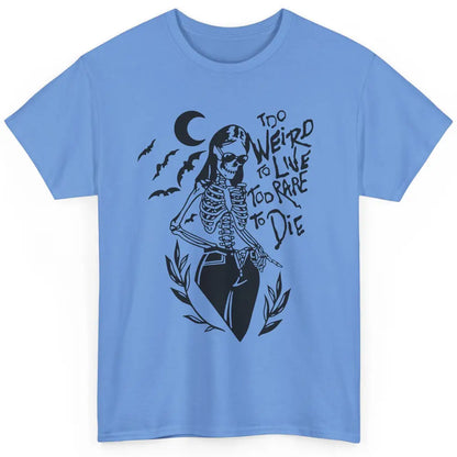 Too Rare To Die Funny Skeleton Woman Skull Aesthetic Costume Classic Unisex T-Shirt