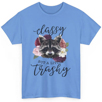 Floral Racoon Classy But A Little Trashy Trash Panda Lovers Classic Unisex T-Shirt