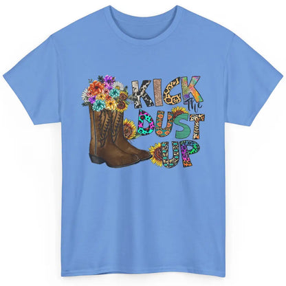 Floral Cowgirl Boots Kick Dust Up Sunflowers Leopard Cowboy Classic Unisex T-Shirt