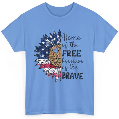 Sunflower 4th Of July Home Of The Free Because Of The Brave Classic Unisex T-Shirt