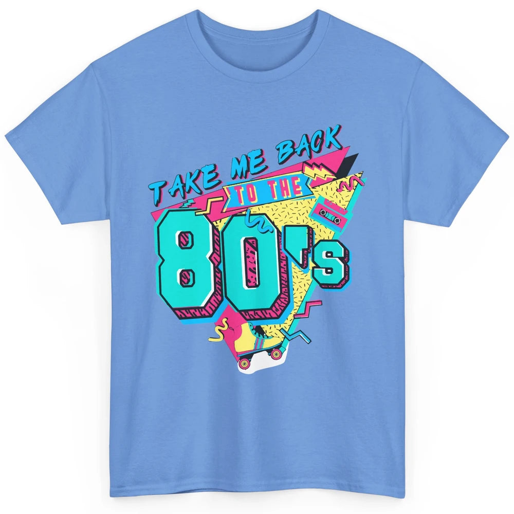 Take Me Back To The 80s Retro 1980s Cassette Made In The 80s Classic Unisex T-Shirt