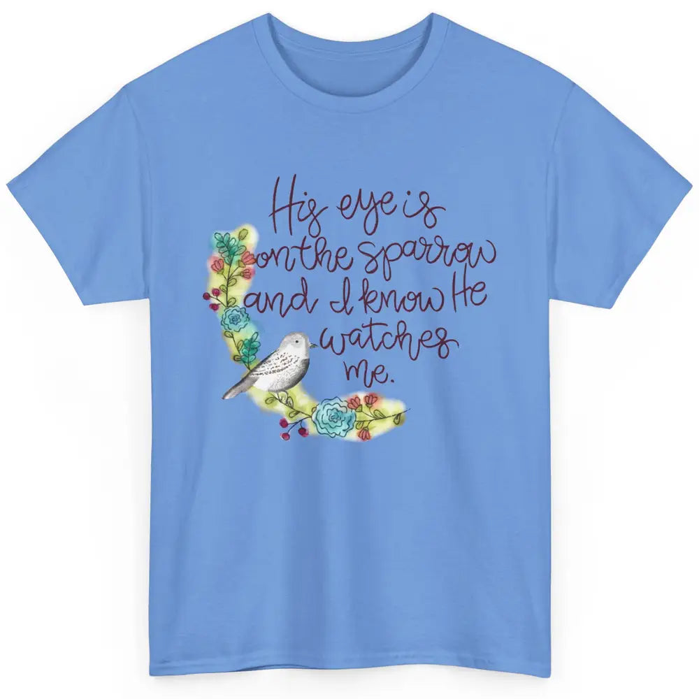 Christian His Eye Is On The Sparrow Bible Verse Hand Drawn Classic Unisex T-Shirt