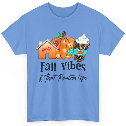 Fall Vibes And Realtor Life Real Estate Pumpkin Spice Fall Classic Unisex T-Shirt