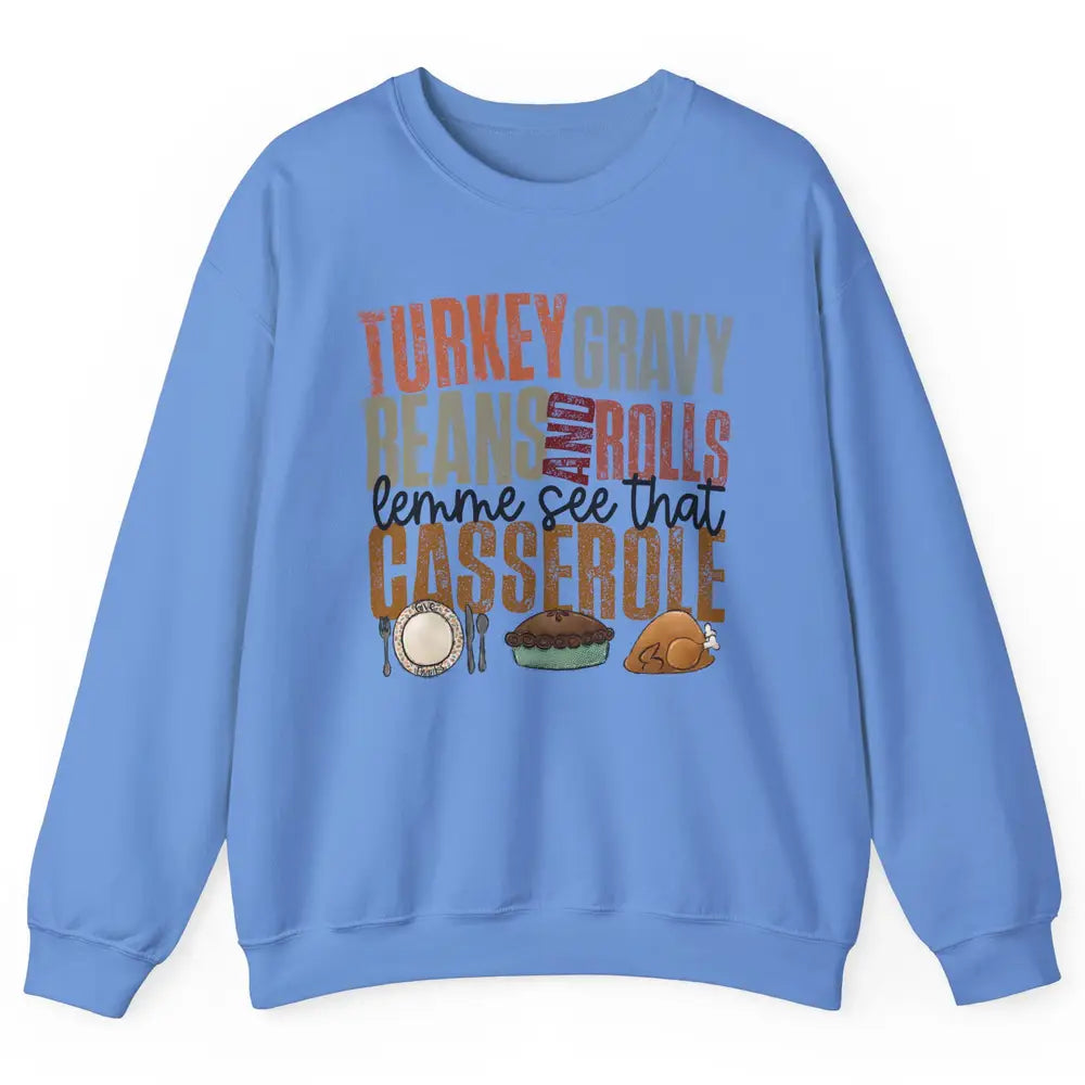 Turkey Gravy Beans And Rolls Thanksgiving Dinner Turkey Day Unisex Crewneck Sweatshirt