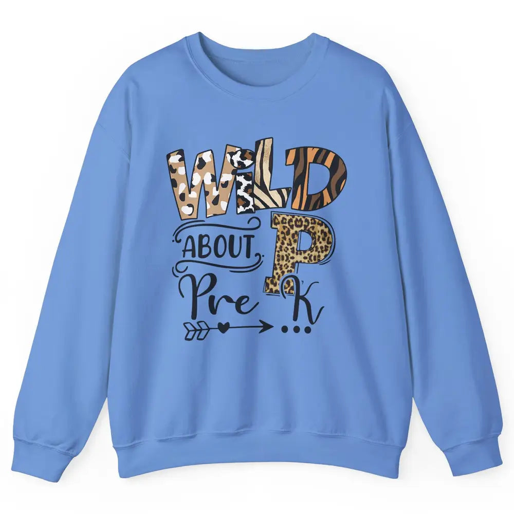 Wild About Pre-K Leopard Preschool Teacher Back To School Unisex Crewneck Sweatshirt