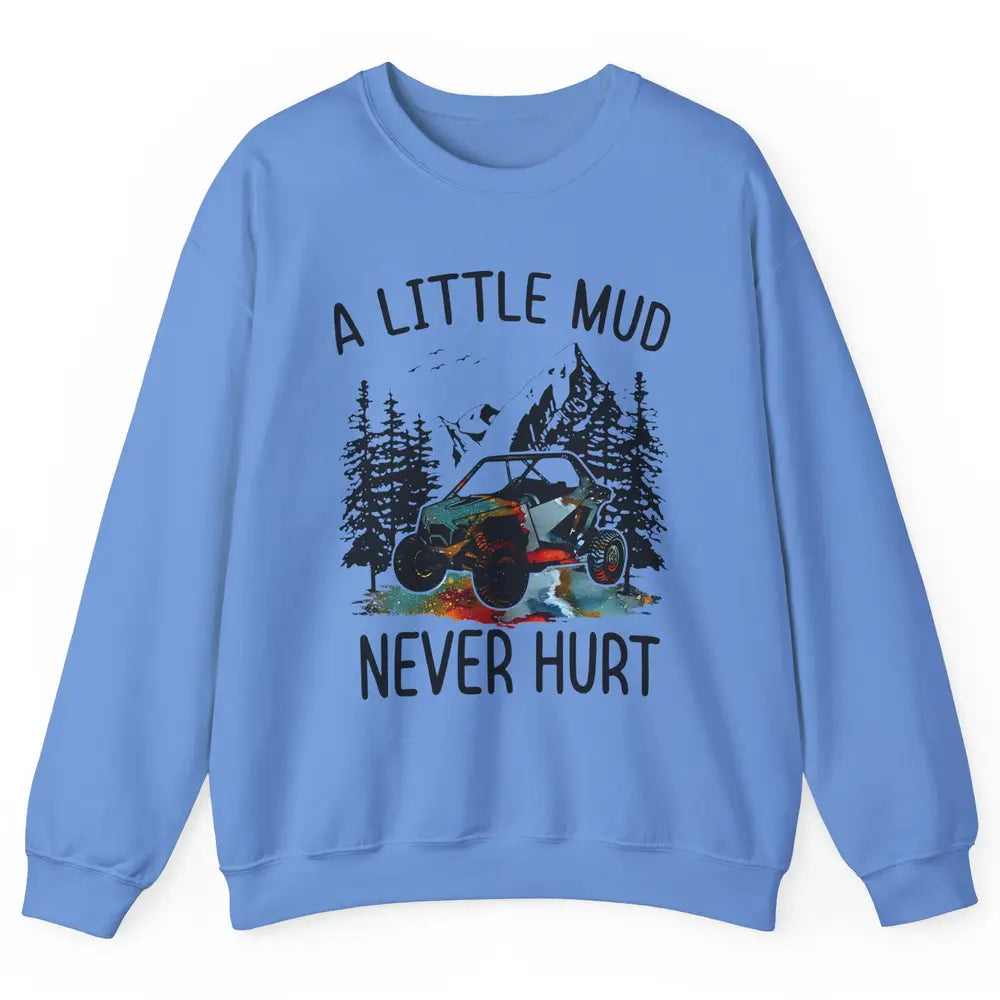 Retro UTV A Little Dirt Never Hurt Mud Riding SXS Offroad Unisex Crewneck Sweatshirt