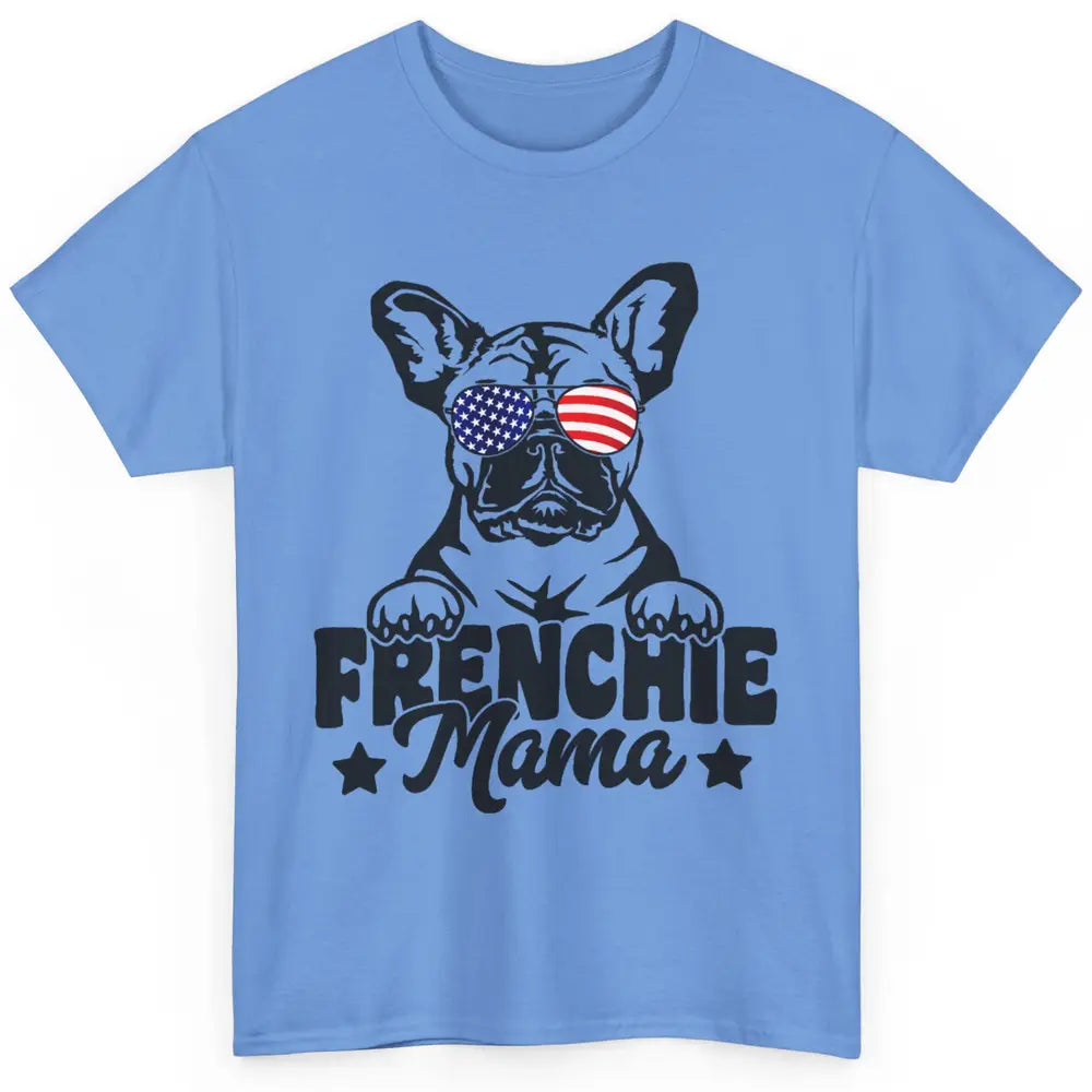 Frenchie Mama Patriotic French Bulldog Mom Dog Mothers Day Classic Unisex T-Shirt