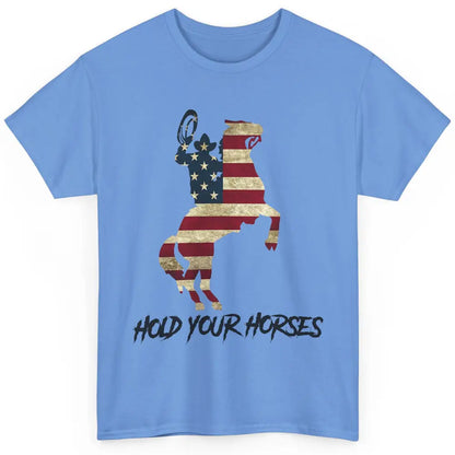 Cowboy Hold Your Horses US Flag Western Country US Cowboy Classic Unisex T-Shirt