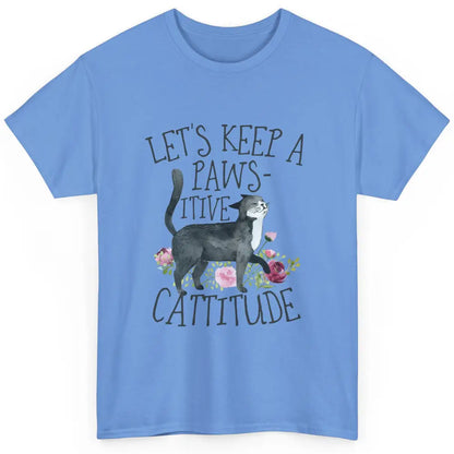 Watercolor Black Cat Lets Keep Pawsitive Cattitude Positive Classic Unisex T-Shirt