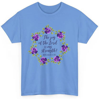 Christian Joy Of The Lord My Stength Bible Verse Religious Classic Unisex T-Shirt