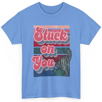 Stuck On You Cactus Plant Vintage Cowboy Valentine Day Retro Classic Unisex T-Shirt