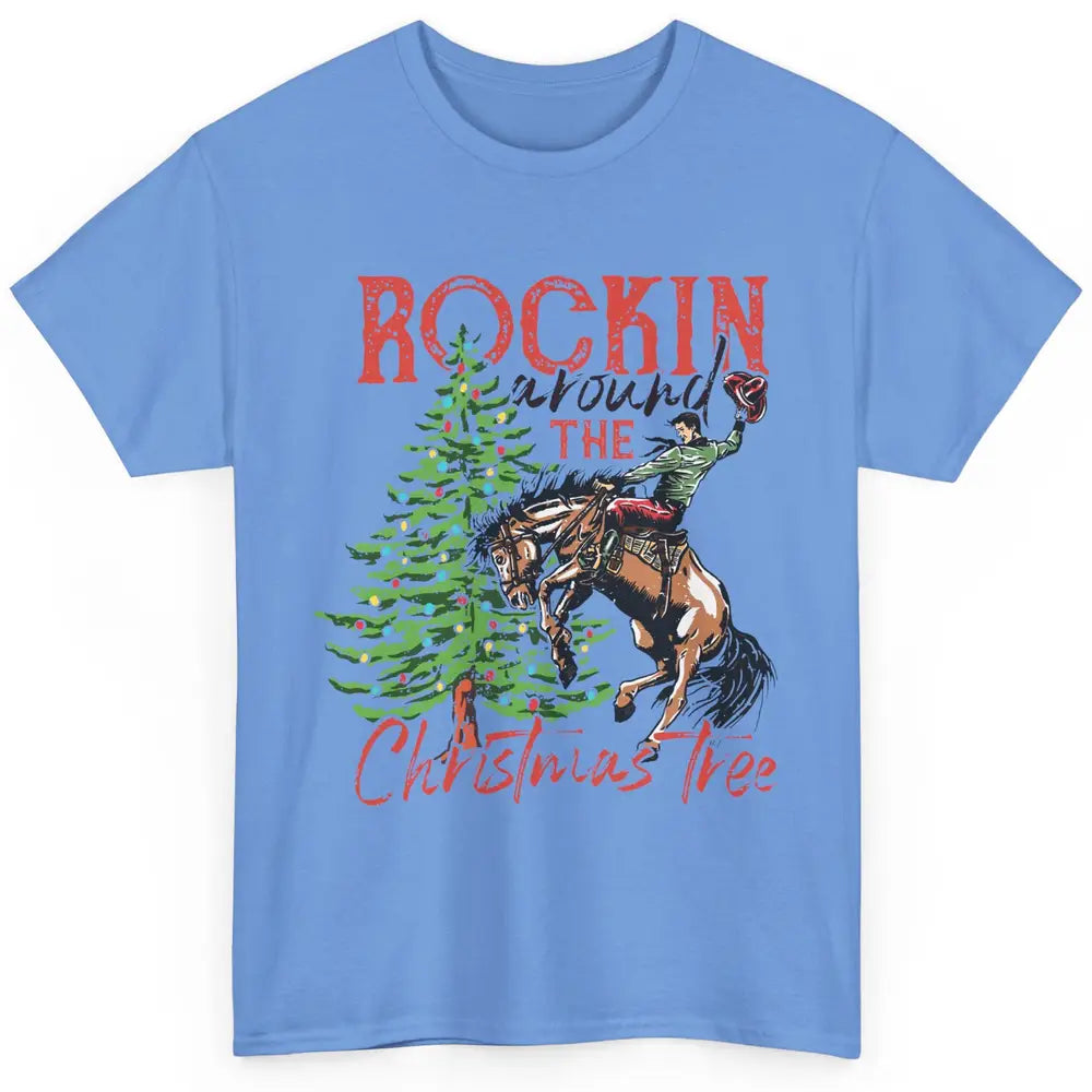 Funny Cowboy Horsing Rocking Around Christmas Tree Western Classic Unisex T-Shirt