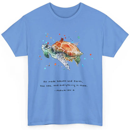 Christian He Made Heaven And Earth Sea Bible Verse Religious Classic Unisex T-Shirt