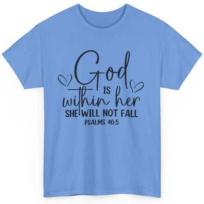 Christian God Is Within Her She Will Not Fall Bible Verse Classic Unisex T-Shirt