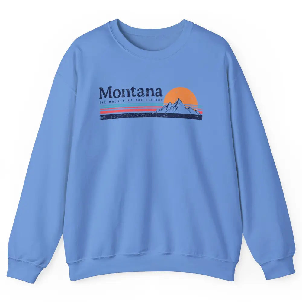 Vintage Montana Mountains Are Calling Camping Hiking Outdoor Unisex Crewneck Sweatshirt