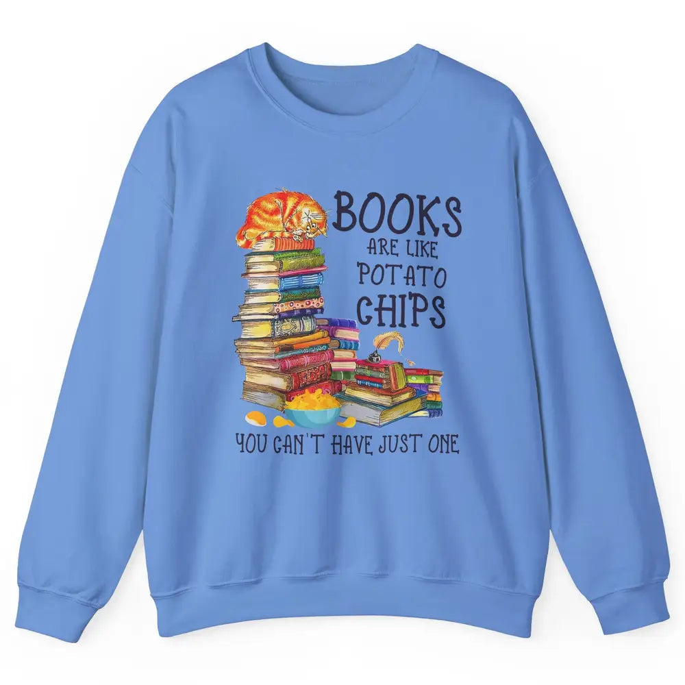 Bookworm Books Are Like Potato Chips You Can’t Have Just One Unisex Crewneck Sweatshirt