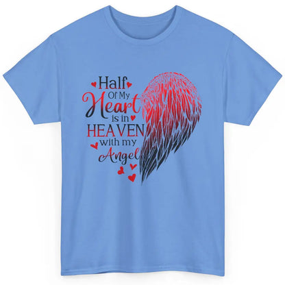 Angel Wing Half Of My Heart In Heaven With My Angel Memorial Classic Unisex T-Shirt