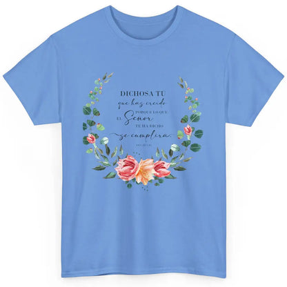 Floral Spanish Bible Dichosa Tú Que Has Creído Christian Classic Unisex T-Shirt