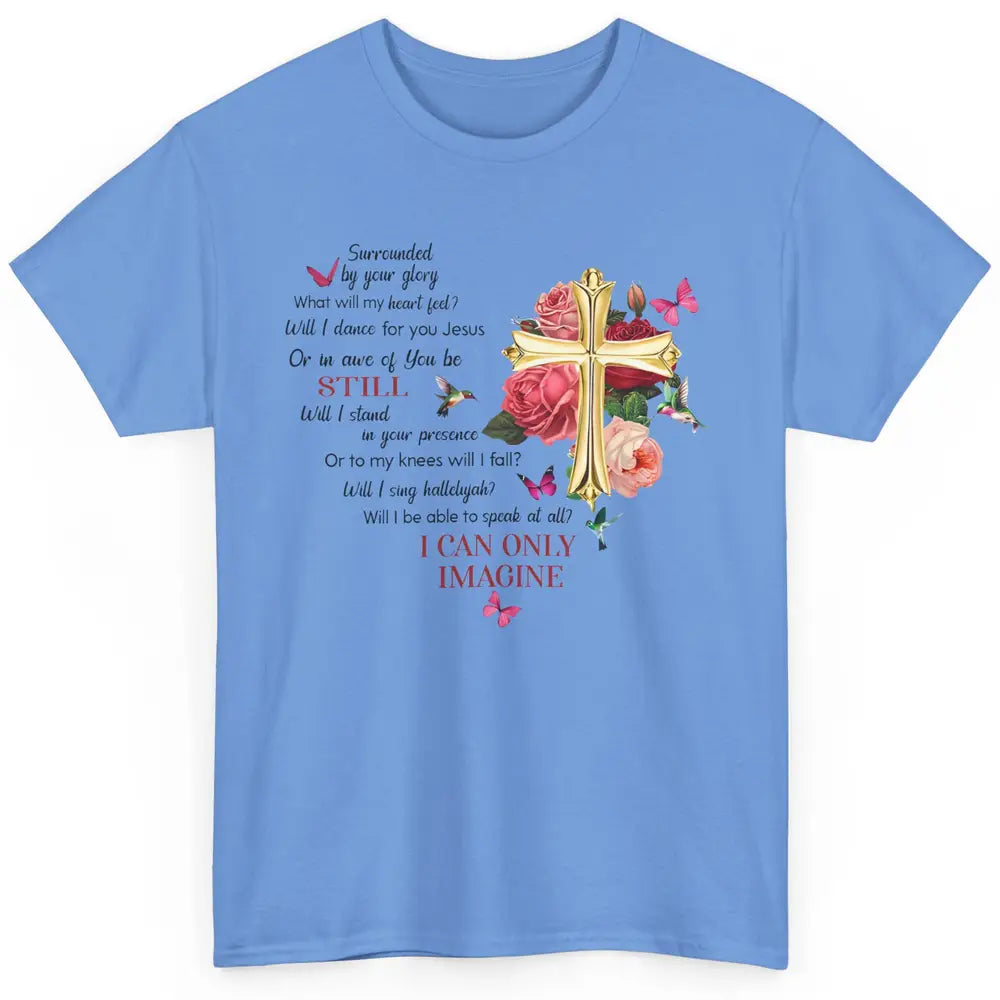 Butterflies Jesus Cross I Can Imagine Christian Religious Classic Unisex T-Shirt