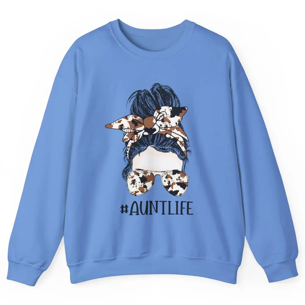 Aunt Life Messy Bun Glasses Cowhide Western Auntie Life Unisex Crewneck Sweatshirt