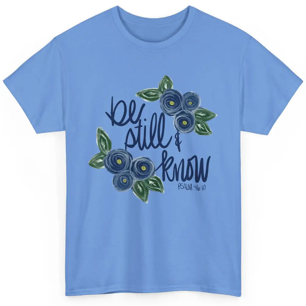 Floral Be Still And Know Bible Verse Christian Religious Classic Unisex T-Shirt