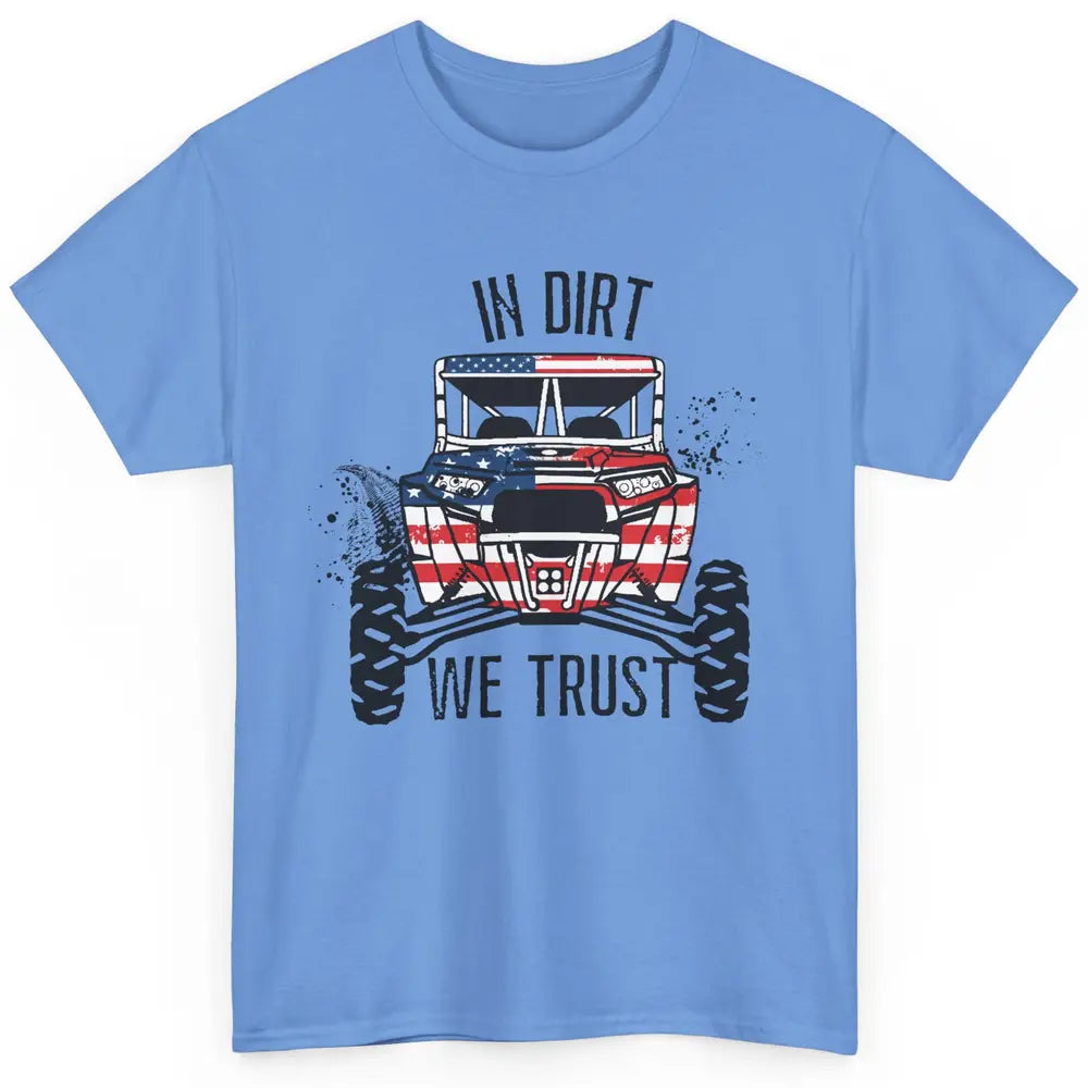 US Flag In Dust We Trust UTV Offroad SXS Patriotic ZRZ Life Classic Unisex T-Shirt