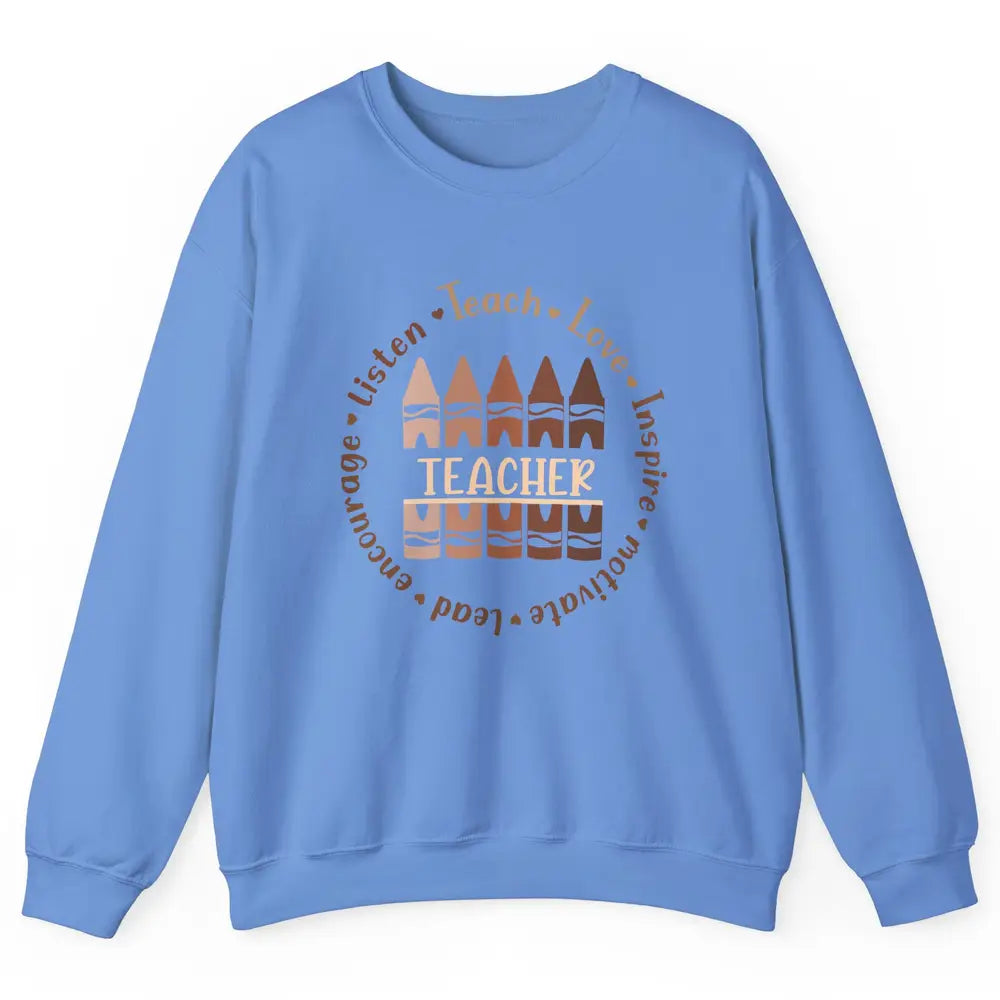 Teach Love Inspire African American Teacher Black Teacher Unisex Crewneck Sweatshirt