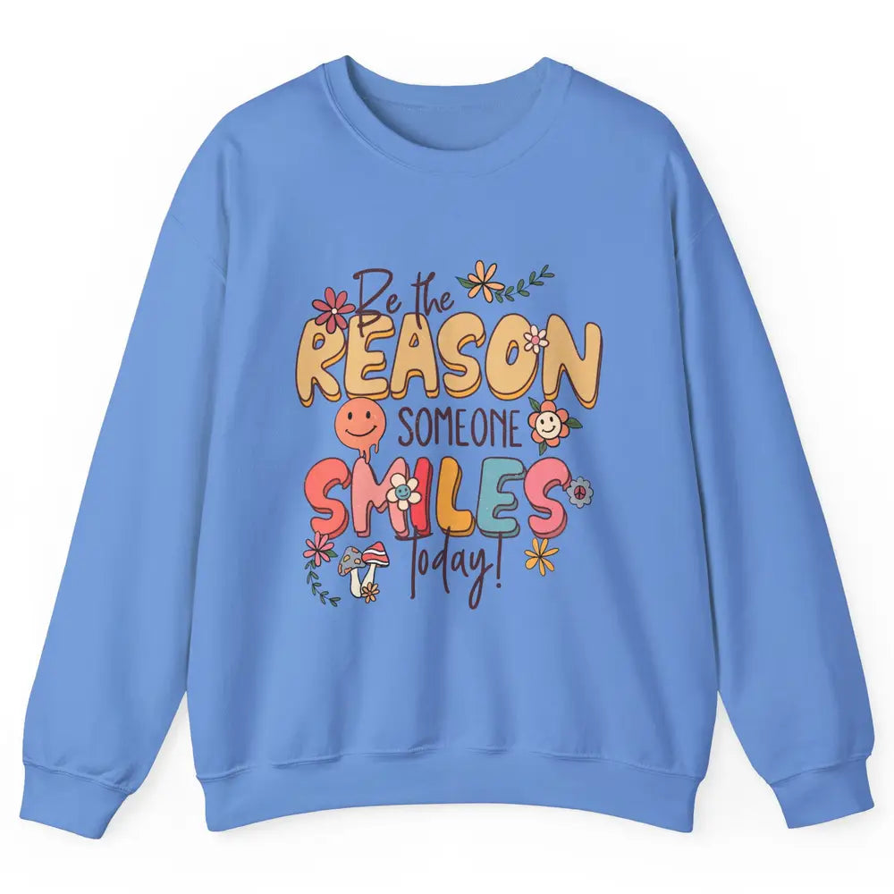 Be Reason Someone Smile Mental Health Matters Positive Vibes Unisex Crewneck Sweatshirt