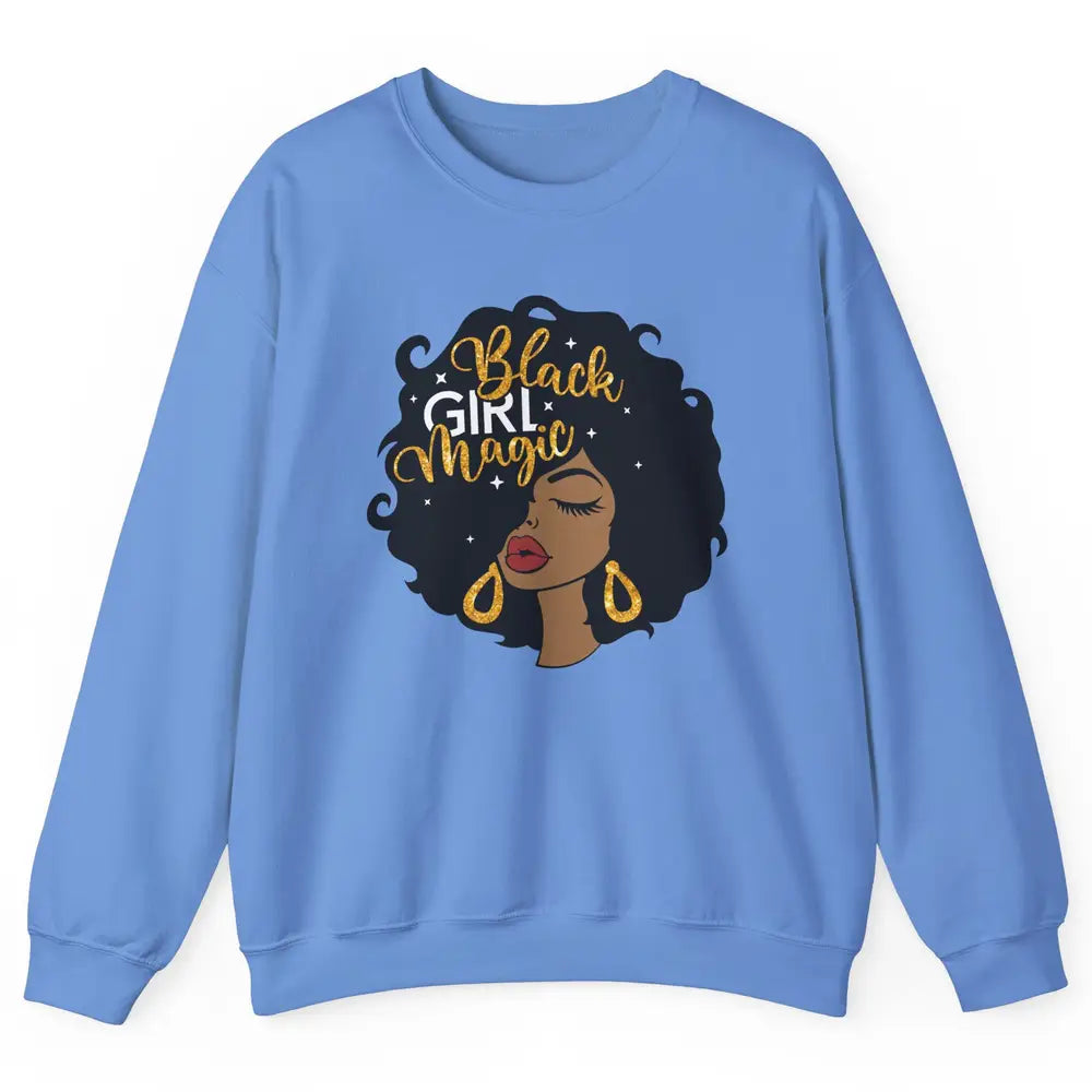 Black Girl Magic Afro Girls Melanin Black Woman Black Queen Unisex Crewneck Sweatshirt