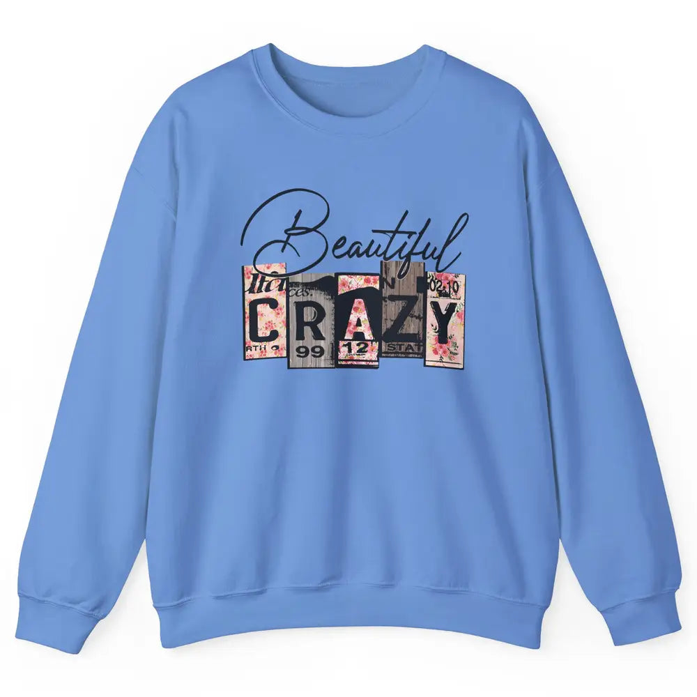 Beautiful Crazy Floral Western Country Girl Mother Gift Unisex Crewneck Sweatshirt