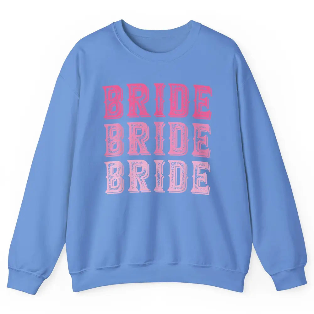 Vintage Cowgirl Bride Rodeo Bachelorette Bridal Engagement Unisex Crewneck Sweatshirt