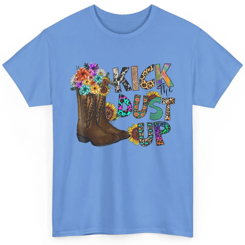 Floral Cowgirl Boots Kick Dust Up Sunflower Leopard Rodeo Classic Unisex T-Shirt