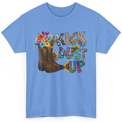 Floral Cowgirl Boots Kick Dust Up Sunflower Leopard Rodeo Classic Unisex T-Shirt