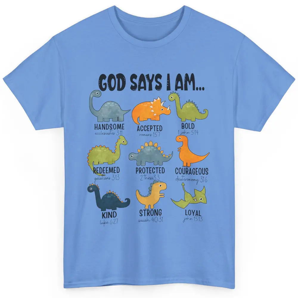 Christian Dinosaurs God Says I Am Bible Verse Kid Girl Boy Classic Unisex T-Shirt