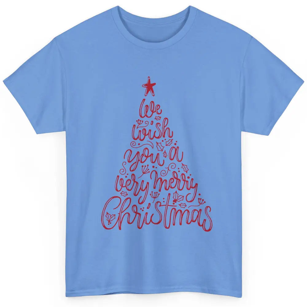 Funny Christmas Tree We Wish You A Merry Christmas Classic Unisex T-Shirt