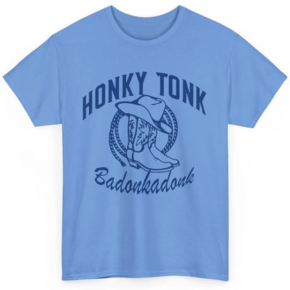 Cowboy Boots Hat Honky Tonk Badonkadonk Western Country Classic Unisex T-Shirt