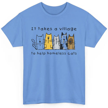 Cute Take Village Help Homeless Cats Rescue Kitten Adopt Pet Classic Unisex T-Shirt