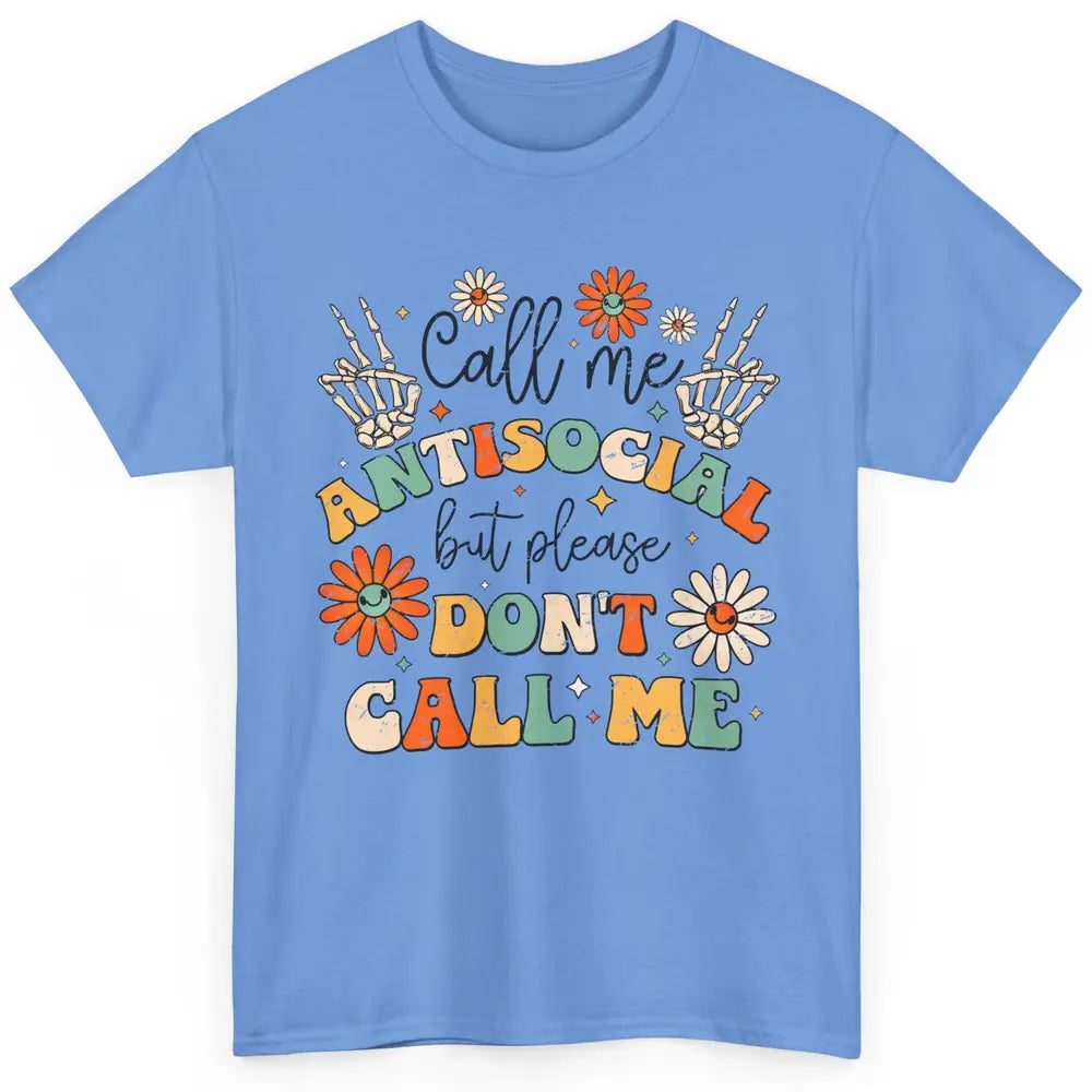 Funny Call Me Antisocial But Please Don't Call Me Sarcastic Classic Unisex T-Shirt