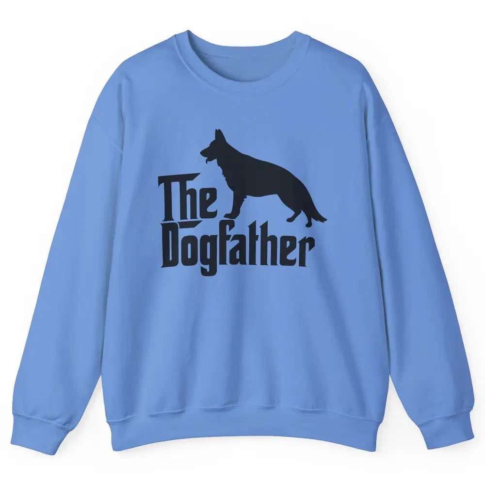 The Dogfather German Shepherd Funny Dog Dad Father Day Unisex Crewneck Sweatshirt