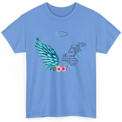 Angel Wing Cardinals Goodbyes Are Not The End Heaven Angel Classic Unisex T-Shirt