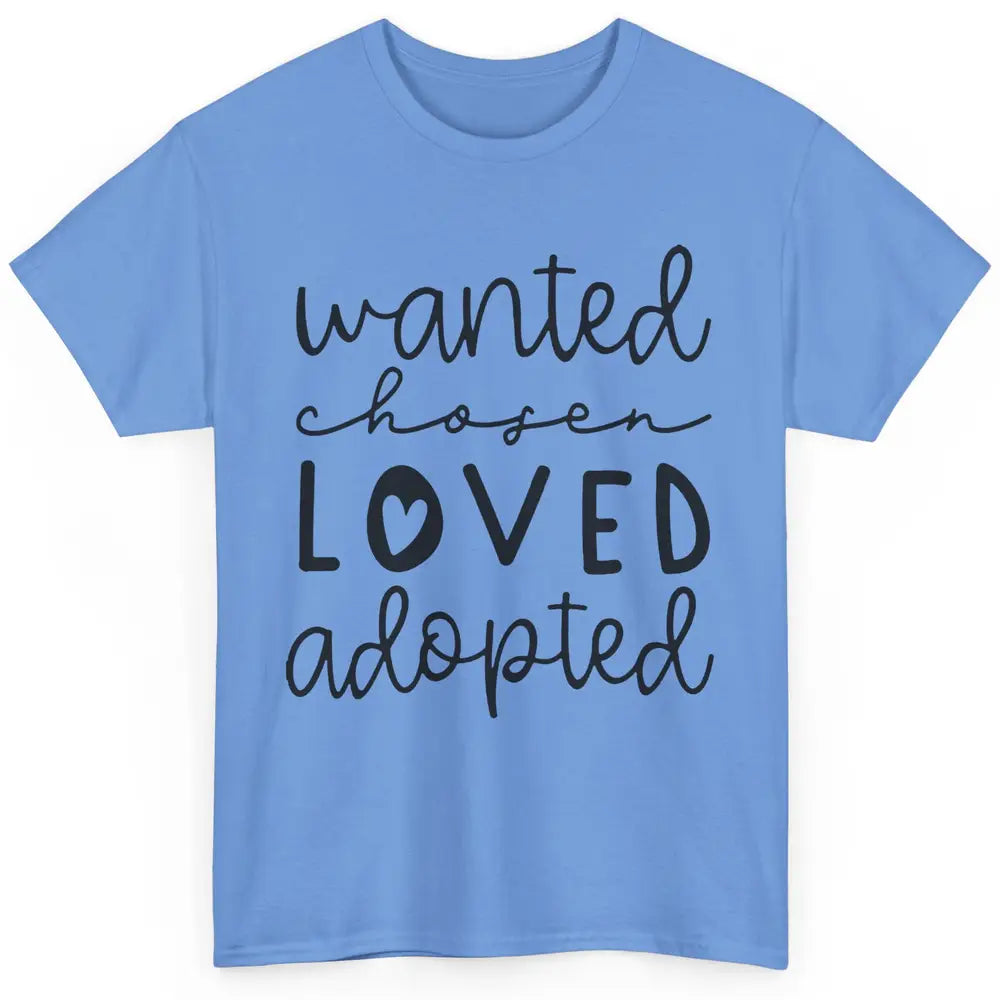 Foster Care Wanted Chosen Loved Adopted Foster Mom Parents Classic Unisex T-Shirt