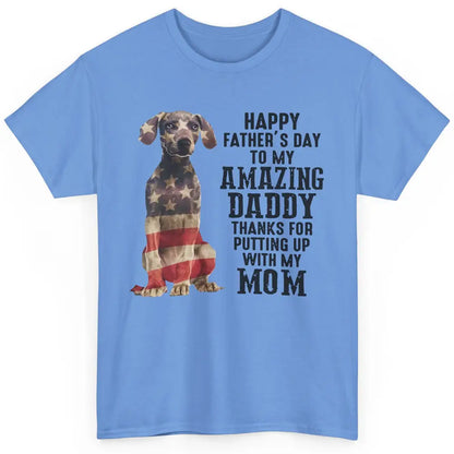 US Flag Weimaraner Dad Happy Fathers Day To My Amazing Daddy Classic Unisex T-Shirt