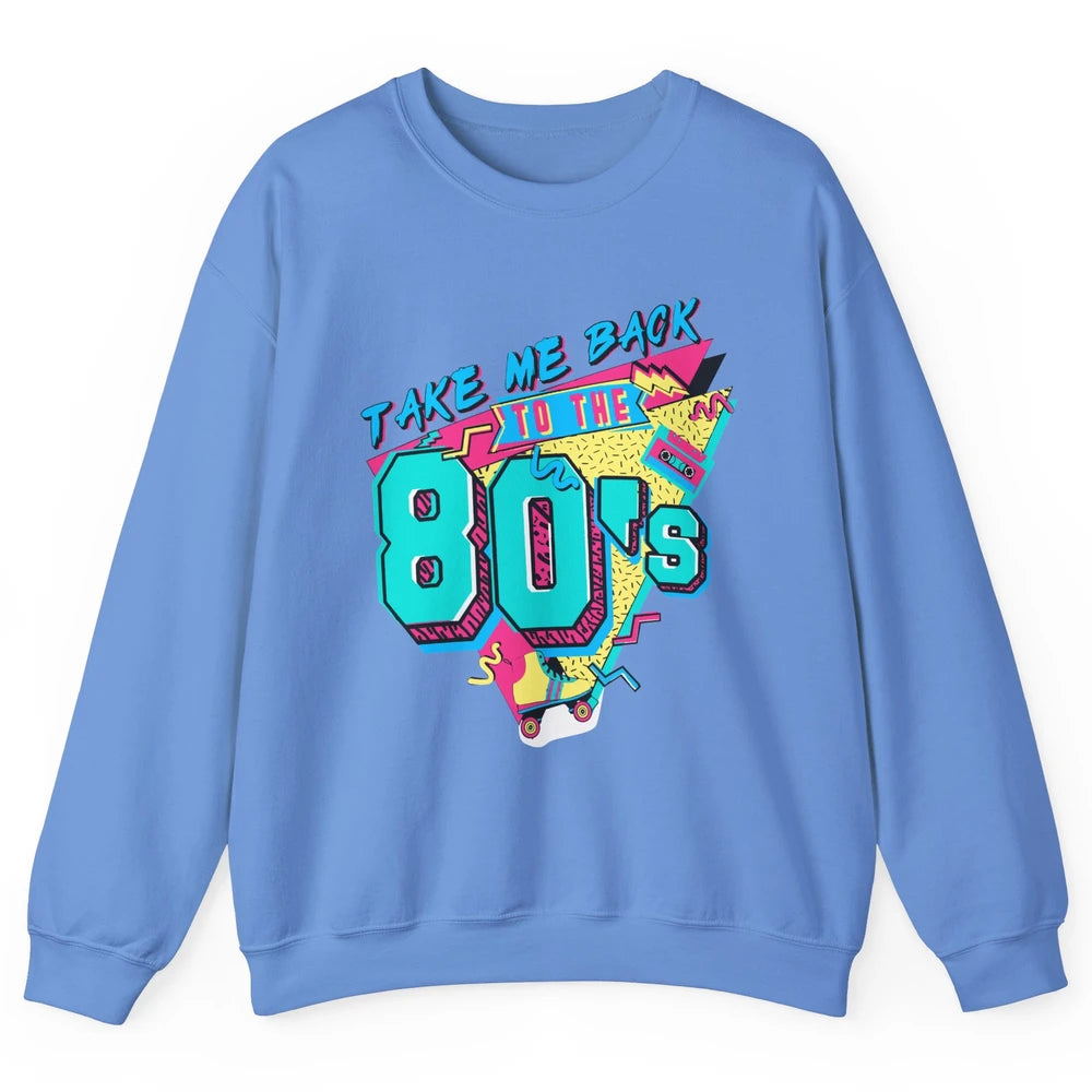 Take Me Back To The 80s Retro 1980s Cassette Made In The 80s Unisex Crewneck Sweatshirt