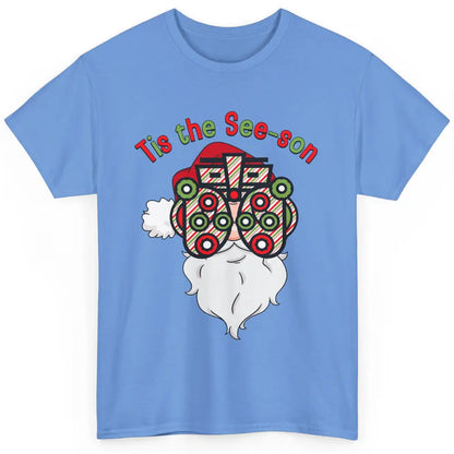 Funny Optometrist Santa Phoropter Tis The See-son Christmas Classic Unisex T-Shirt