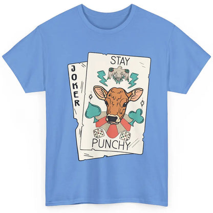 Calf Cow Stay Punchy Playing Cards Western Country Cattles Classic Unisex T-Shirt