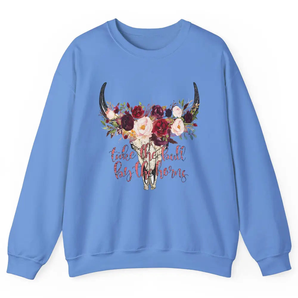 Boho Bull Skull Take The Bull By The Horns Western Country Unisex Crewneck Sweatshirt