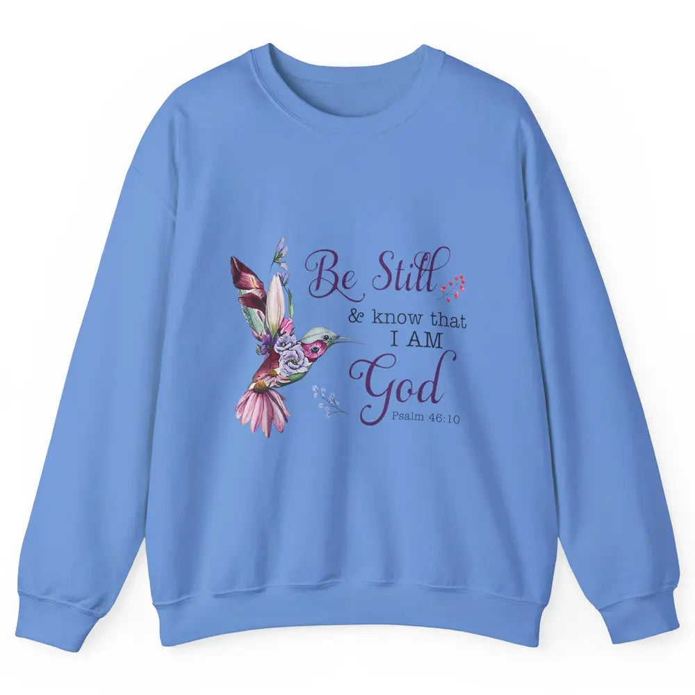 Be Still Know Im God Floral Bird Jesus Christian Bible Verse Unisex Crewneck Sweatshirt