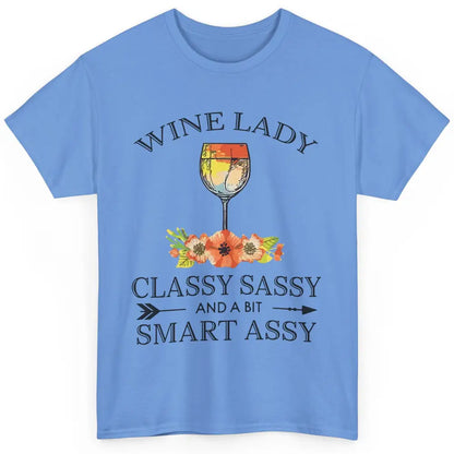 Wine Lady Classy Sassy And A Bit Smart Assy Drink Wine Lover Classic Unisex T-Shirt